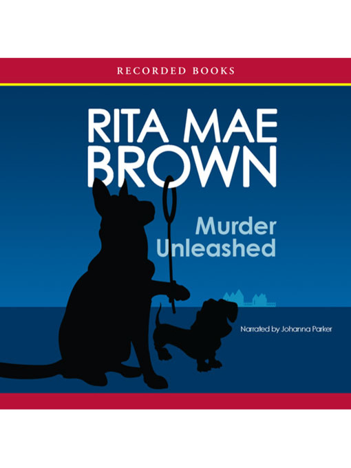 Title details for Murder Unleashed by Rita Mae Brown - Available